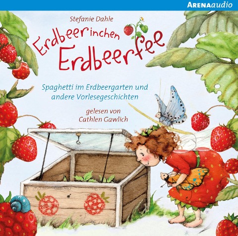 Erdbeerinchen Erdbeerfee. Spaghetti im Erdbeergarten und andere Vorlesegeschichten - Stefanie Dahle