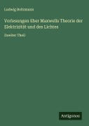 Cover-Bild zum Titel 'Vorlesungen über Maxwells Theorie der Elektrizität und des Lichtes' von 'Ludwig Boltzmann'
