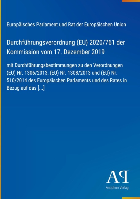 Durchführungsverordnung (EU) 2020/761 der Kommission vom 17. Dezember 2019 - Europäisches Parlament und Rat der Europäischen Union