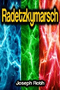 Cover-Bild zum Titel 'Radetzkymarsch' von 'Joseph Roth'