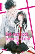 Cover-Bild zum Titel 'Lieb mich noch, bevor du stirbst 16' von 'Sora'