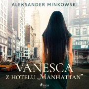 Cover-Bild zum Titel 'Vanesca z hotelu "Manhattan"' von 'Aleksander Minkowski'