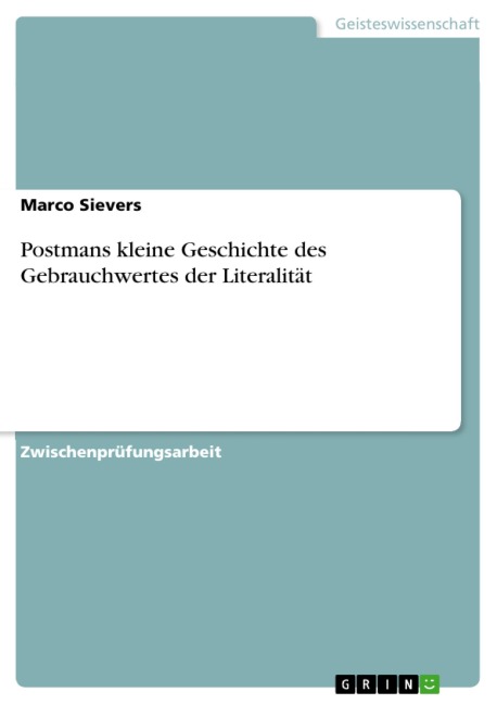 Postmans kleine Geschichte des Gebrauchwertes der Literalität - Marco Sievers