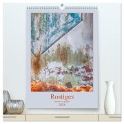 Cover-Bild zum Titel 'Rostiges (hochwertiger Premium Wandkalender 2026 DIN A2 hoch), Kunstdruck in Hochglanz' von 'Monika Buch'