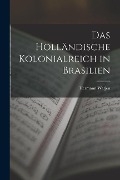 Cover-Bild zum Titel 'Das Holländische Kolonialreich in Brasilien' von 'Hermann Wätjen'