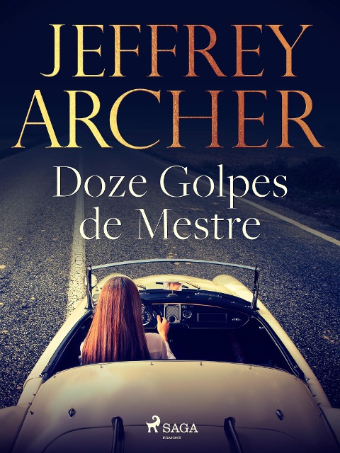 Doze Golpes de Mestre - Jeffrey Archer