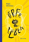 Cover-Bild zum Titel 'Über Leben' von 'Maki Shimizu'