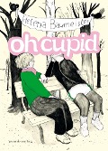 Cover-Bild zum Titel 'oh cupid' von 'Helena Baumeister'