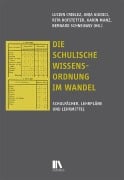 Cover-Bild zum Titel 'Die schulische Wissensordnung im Wandel' von ''