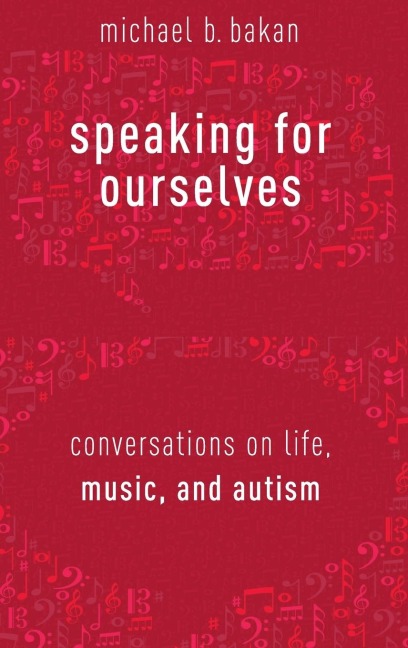 Speaking for Ourselves - Michael B Bakan