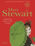 Cover-Bild zum Titel 'Madam, Will You Talk?' von 'Mary Stewart'