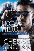 Cover-Bild zum Titel 'Not a Hero (Sons of the Survivalist, #1)' von 'Cherise Sinclair'