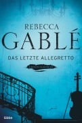 Cover-Bild zum Titel 'Das letzte Allegretto' von 'Rebecca Gablé'