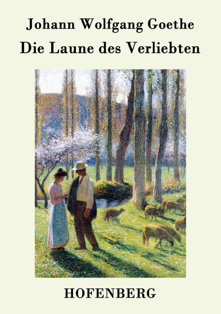 Die Laune des Verliebten - Johann Wolfgang Goethe