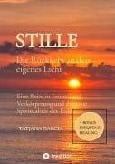 Cover-Bild zum Titel 'Stille - Die Rückkehr in dein eigenes Licht' von 'Tatjana Garcia'