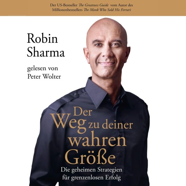 Der Weg zu deiner wahren Größe - Robin Sharma