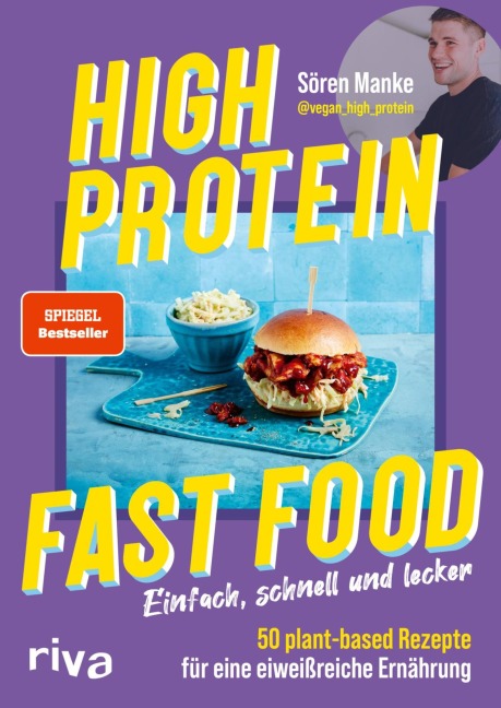 High Protein Fast Food - Sören Manke, @Vegan_High_Protein