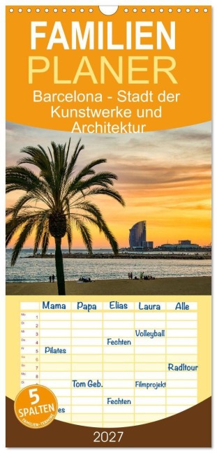 Familienplaner 2027 - Barcelona - Stadt der Kunstwerke und Architektur mit 5 Spalten (Wandkalender, 21 x 45 cm) CALVENDO - Solveig Rogalski