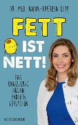 Fett ist nett. Das ungeliebte Organ endlich verstehen - Anna-Theresa Lipp