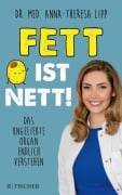 Cover-Bild zum Titel 'Fett ist nett. Das ungeliebte Organ endlich verstehen' von 'Anna-Theresa Lipp'