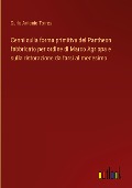 Cenni sulla forma primitiva del Pantheon fabbricato per ordine di Marco Agrippa e sulla ristorazione da farsi al medesimo - Carlo Antonio Torres