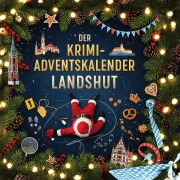 Cover-Bild zum Titel 'Der Krimi-Adventskalender Landshut' von 'Isabella Schneider'