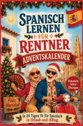 Cover-Bild zum Titel 'Spanisch lernen für Rentner - Adventskalender' von 'Cristi García'