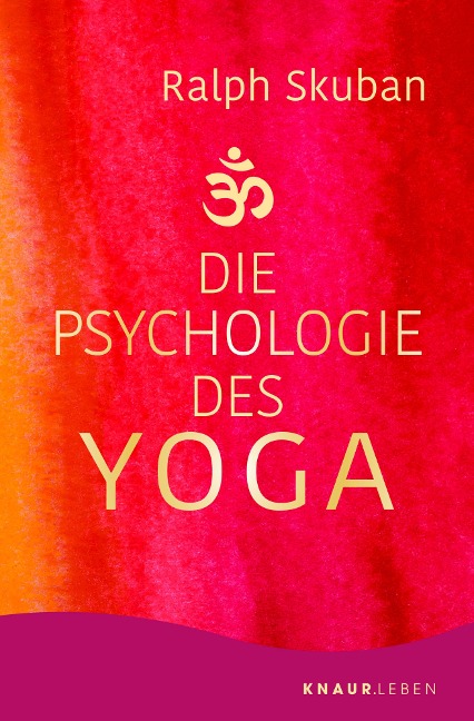 Die Psychologie des Yoga - Ralph Skuban