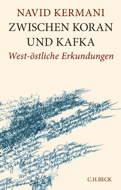 Zwischen Koran und Kafka - Navid Kermani