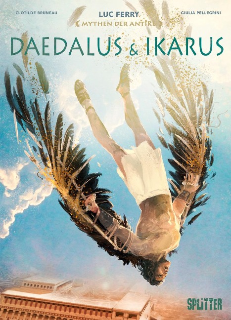 Mythen der Antike: Daedalus und Ikarus (Graphic Novel) - Luc Ferry, Clotilde Bruneau