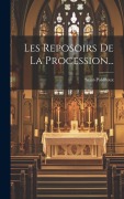 Cover-Bild zum Titel 'Les Reposoirs De La Procession...' von ''