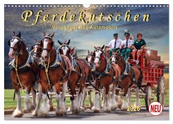 Cover-Bild zum Titel 'Pferdekutschen - Vorgänger des Automobils (Wandkalender 2026 DIN A3 quer), CALVENDO Monatskalender' von 'Peter Roder'