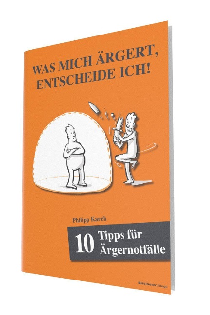 10 Tipps für Ärgernotfälle - Philipp Karch