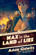 Cover-Bild zum Titel 'Max in the Land of Lies' von 'Adam Gidwitz'