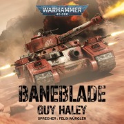 Cover-Bild zum Titel 'Warhammer 40.000: Baneblade' von 'Guy Haley'