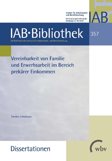 Vereinbarkeit von Familie und Erwerbsarbeit im Bereich prekärer Einkommen - Torsten Lietzmann