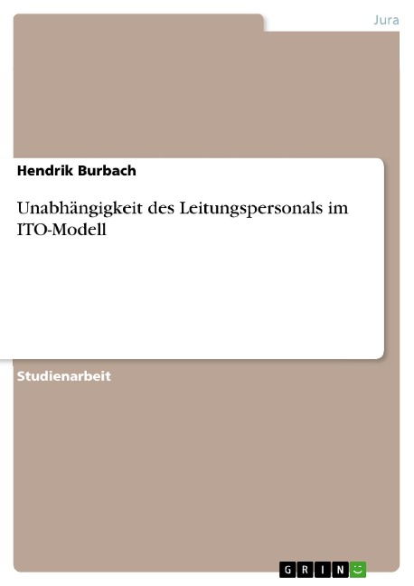 Unabhängigkeit des Leitungspersonals im ITO-Modell - Hendrik Burbach