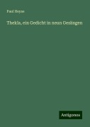Thekla, ein Gedicht in neun Gesängen - Paul Heyse