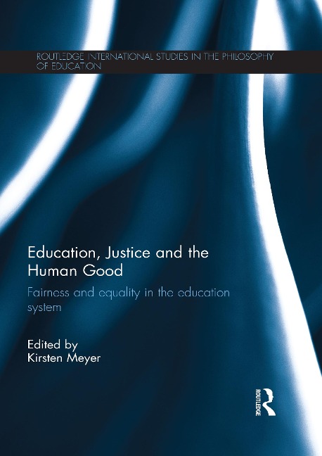 Education, Justice and the Human Good - 
