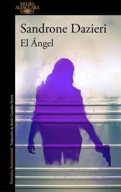 El Ángel / The Angel - Sandrone Dazieri