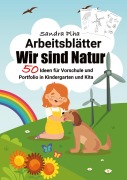 Cover-Bild zum Titel 'KitaFix-Kreativ: Arbeitsblätter Wir sind Natur (50 Ideen für Vorschule und Portfolio in Kindergarten und Kita)' von 'Sandra Plha'