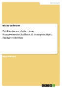 Cover-Bild zum Titel 'Publikationsverhalten von Steuerwissenschaftlern in deutsprachigen Fachzeitschriften' von 'Niclas Goßmann'