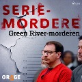 Cover-Bild zum Titel 'Green River-morderen' von 'Orage'