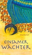 Cover-Bild zum Titel 'Einsamer Wächter' von 'Elisa Bischof'