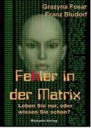 Cover-Bild zum Titel 'Fehler in der Matrix' von 'Franz Bludorf, Grazyna Fosar'