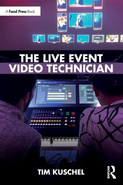 The Live Event Video Technician - Tim Kuschel