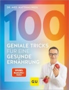 Cover-Bild zum Titel '100 geniale Tricks für eine gesunde Ernährung' von 'Matthias Riedl'