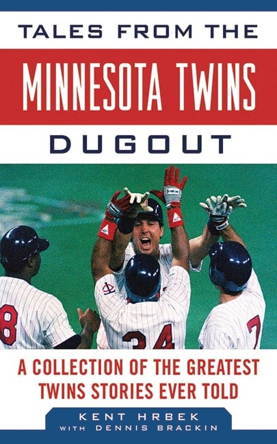 Tales from the Minnesota Twins Dugout - Kent Hrbek