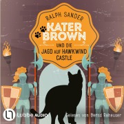 Cover-Bild zum Titel 'Kater Brown und die Jagd auf Hawkwind Castle - Ein Kater Brown-Krimi, Teil 13' von 'Ralph Sander'