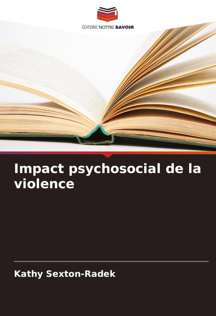 Impact psychosocial de la violence - Kathy Sexton-Radek